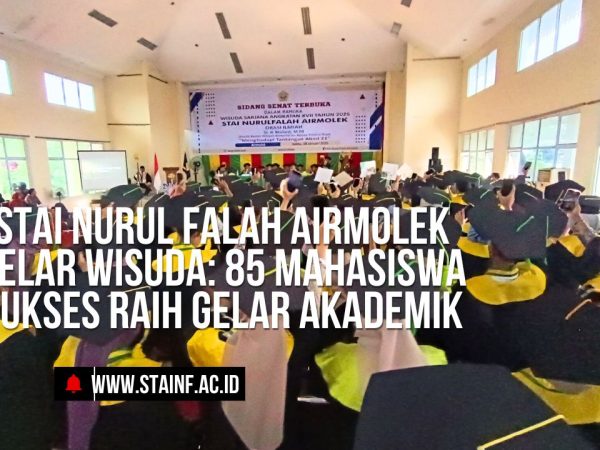 STAI Nurul Falah Airmolek Gelar Wisuda: 85 Mahasiswa Sukses Raih Gelar Akademik