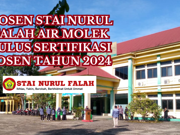 Empat Dosen STAI Nurul Falah Air Molek Lulus Sertifikasi Dosen Tahun 2024: Peningkatan Kualitas Pendidikan Tinggi
