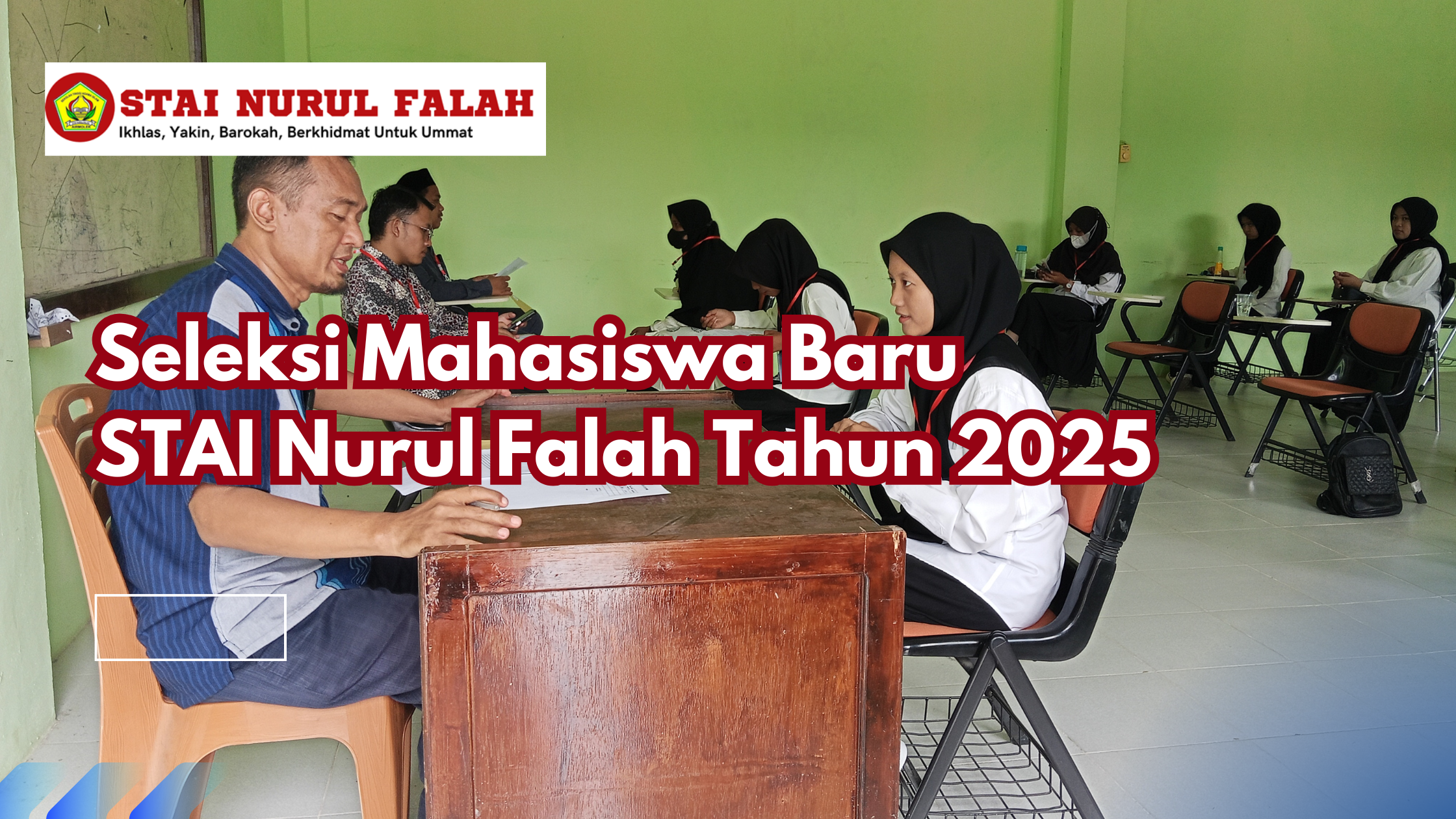 Seleksi Mahasiswa Baru   STAI Nurul Falah Tahun 2025