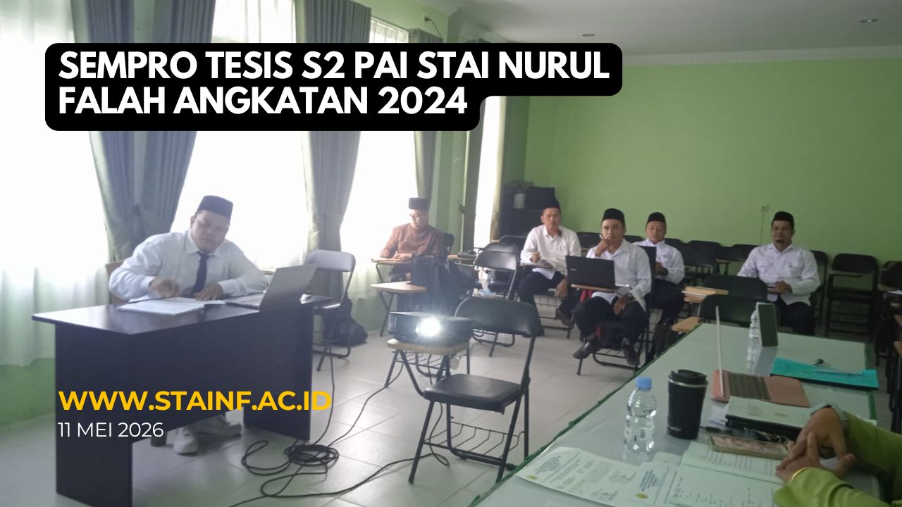 Sempro Tesis S2 PAI STAI Nurul Falah Angkatan 2024 Sempro Tesis S2 PAI STAI Nurul Falah Angkatan 2024